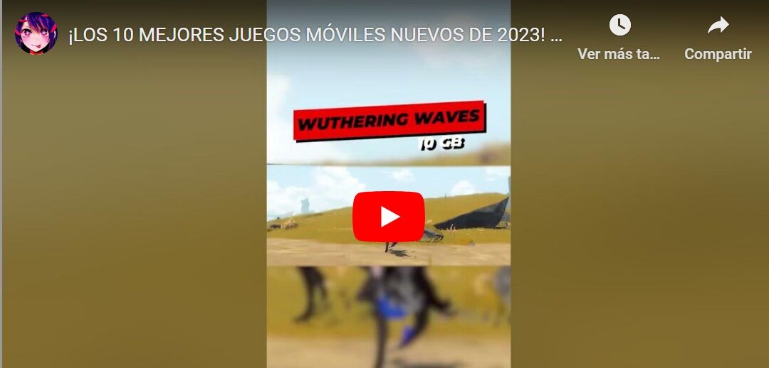 Los 10 mejores juegos móviles para iOS y Android 2023